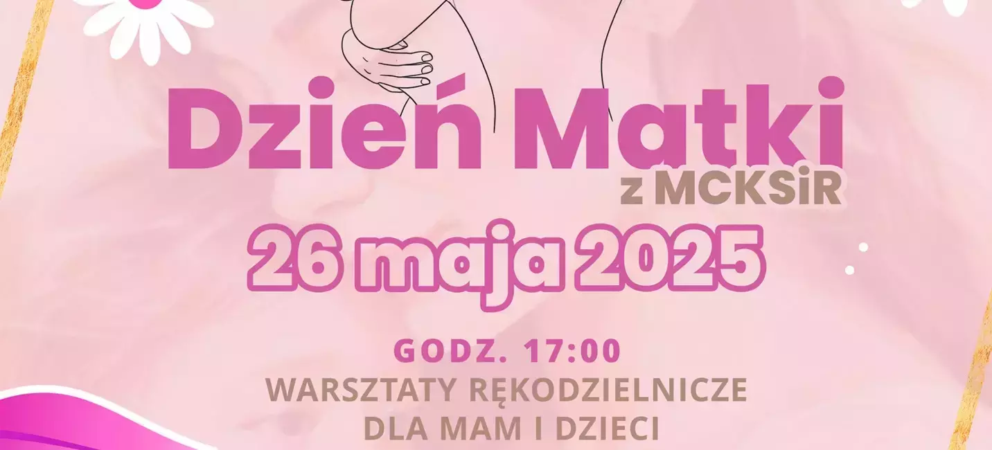 Zdjęcie do Dzień Matki w MCKSiR