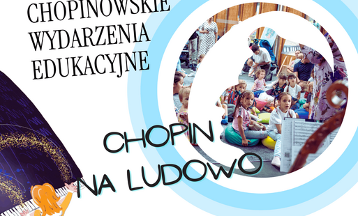 Zdjęcie do Chopin na ludowo &ndash; koncert gordonowski dla dzieci